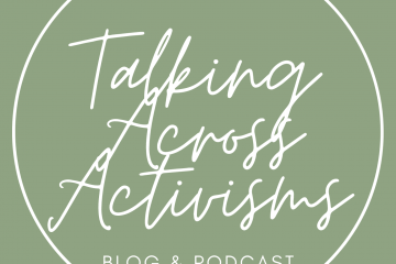 Talking Across Activisms Podcast and Blog Logo