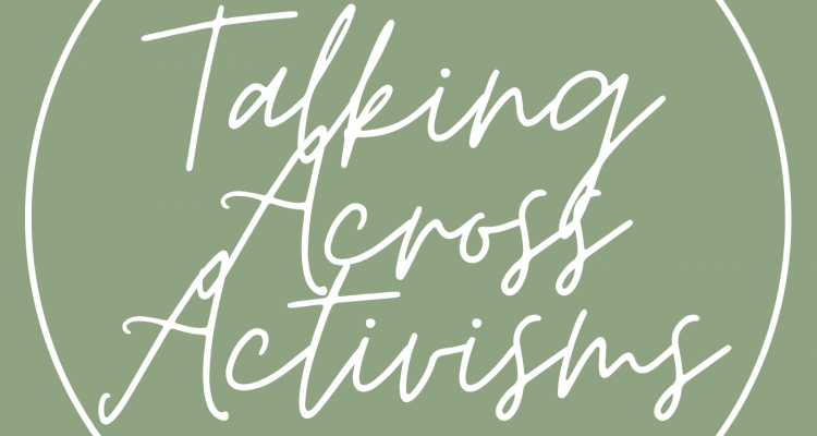 Talking Across Activisms Podcast and Blog Logo